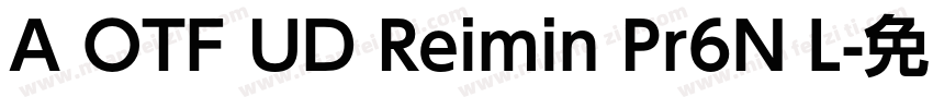 A OTF UD Reimin Pr6N L字体转换